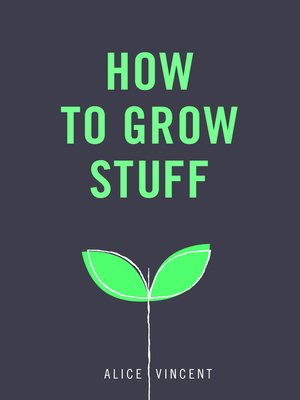 cover image of How to Grow Stuff